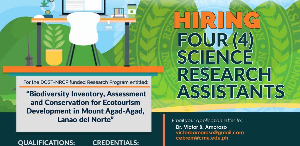 HIRING: The Center for Biodiversity Research and Extension in Mindanao (CEBREM) is in need of Four (4) Science Research Assistants for the DOST- NRCP funded Research Program entitled: “Biodiversity Inventory, Assessment, and Conservation for Ecotourism Development in Mount Agad-Agad, Lanao del Norte”