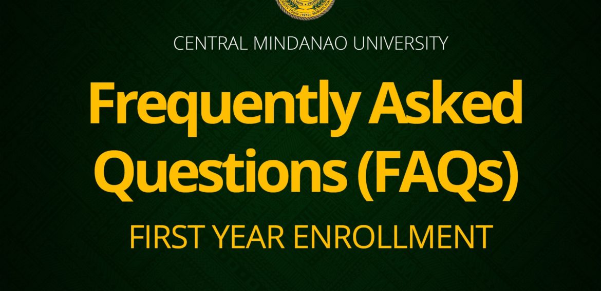Frequently Asked Questions (FAQs) FIRST YEAR ENROLLMENT