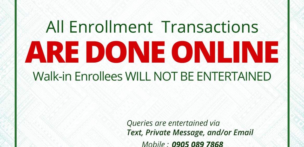 REMINDER: All Enrollment Transactions are ONLINE.