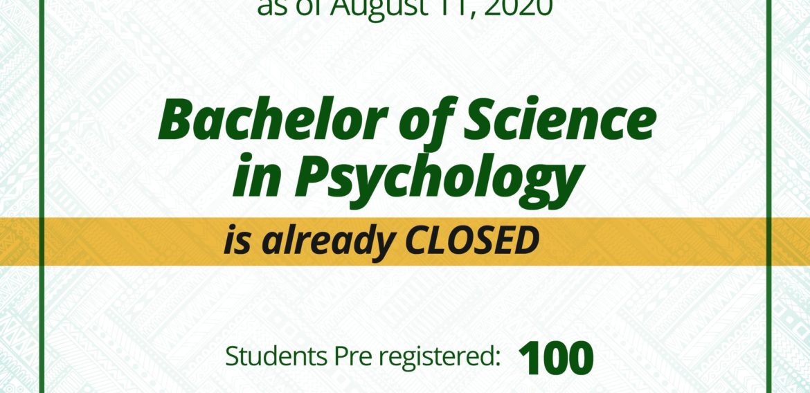 ENROLLMENT UPDATE: The Bachelor of Science in Psychology Program will no longer be accepting enrollees starting August 11, 2020