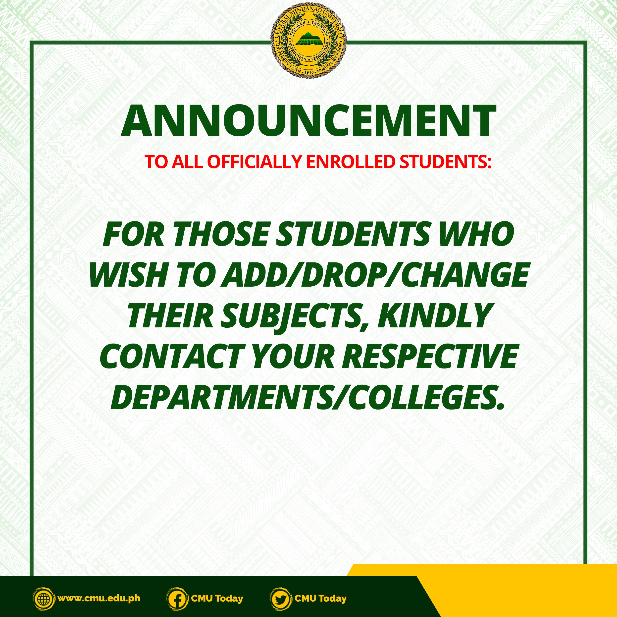ANNOUNCEMENT FOR THOSE STUDENTS WHO WISH TO ADD/DROP/CHANGE THEIR