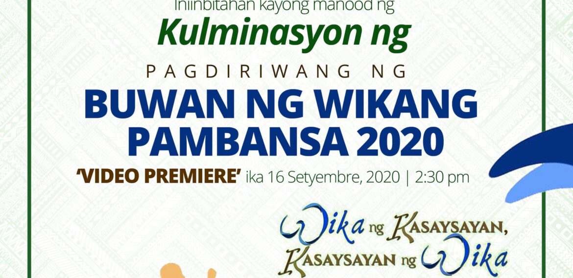 ANNOUNCEMENT: Ang Kolehiyo ng Edukasyon, sa Pangunguna ng Departamento ng Edukasyong Pangwika ay iniimbitahan kayong manood ng Kulminasyon ng Pagdiriwang ng Buwan ng Wikang Pambansa 2020  (Video Premiere) ngayong alas 2:30 ng hapon, ika 16 ng Setyembre, 2020.