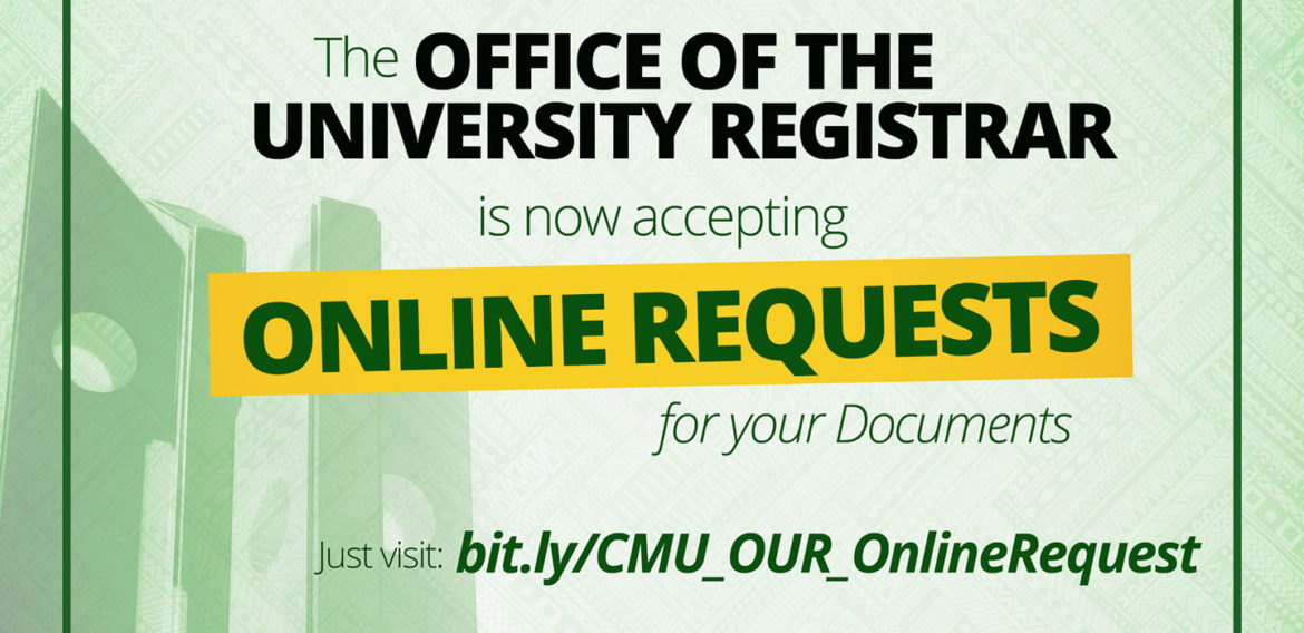 ANNOUNCEMENT: The OFFICE OF THE UNIVERSITY REGISTRAR (OUR) is now accepting ONLINE REQUESTS for your documents