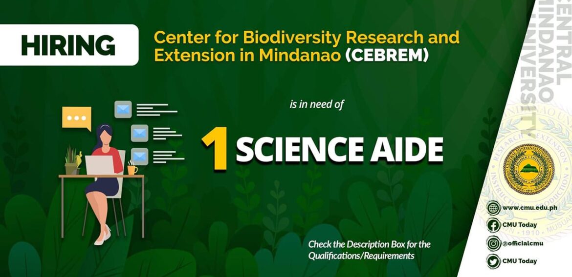 HIRING: Center for Biodiversity Research and Extension in Mindanao (CEBREM) is in need of one (1) Science Aide