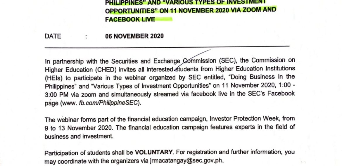 The Commission on Higher Education (CHED) in partnership with the Securities and Exchange Commission (SEC) invites all interested students to participate in the webinar titled, “Doing Business in the Philippines” and “Various Types of Investment Opportunities” today November 11, 2020 at 1:00 – 3:00 PM via Zoom