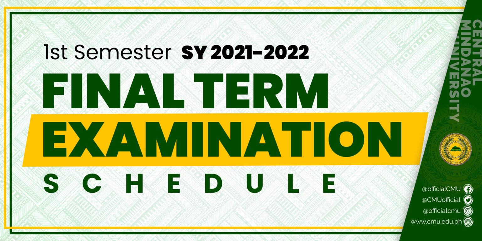 Final Term Examination Schedule, 1st Semester S.Y. 20212022 Central