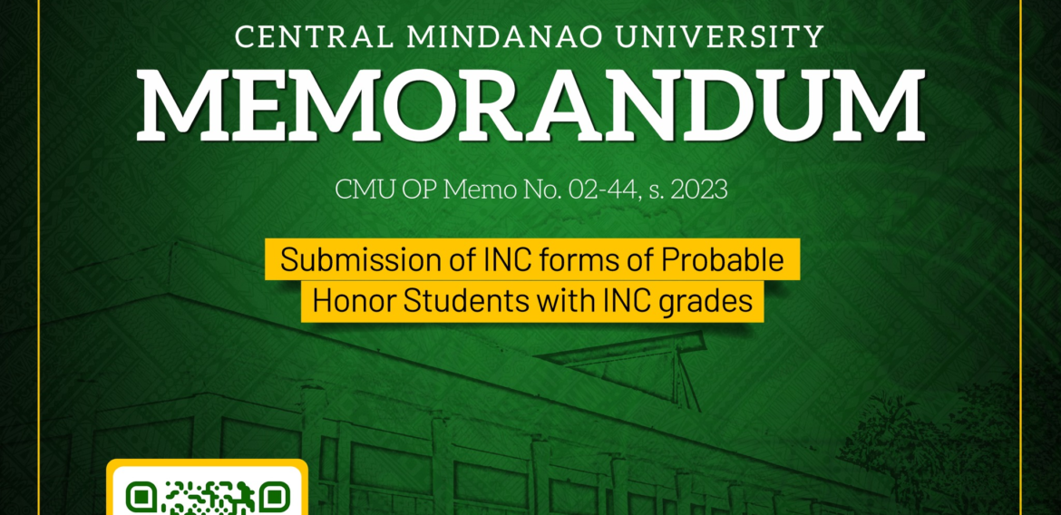 [CMU OP MEMO No. 02-44, s. 2023] Submission of INC Form of Probable Honor Students with Incomplete Grades