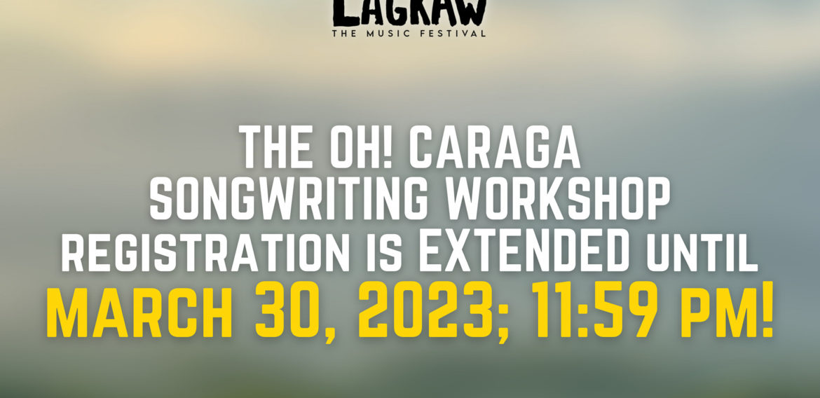 LAST CALL FOR OH! CARAGA SONGWRITING CLINIC!