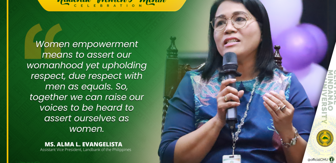 Women empowerment means to assert our womanhood yet upholding respect, due respect with men as equals. So, together we can raise our voices to be heard to assert ourselves as women.