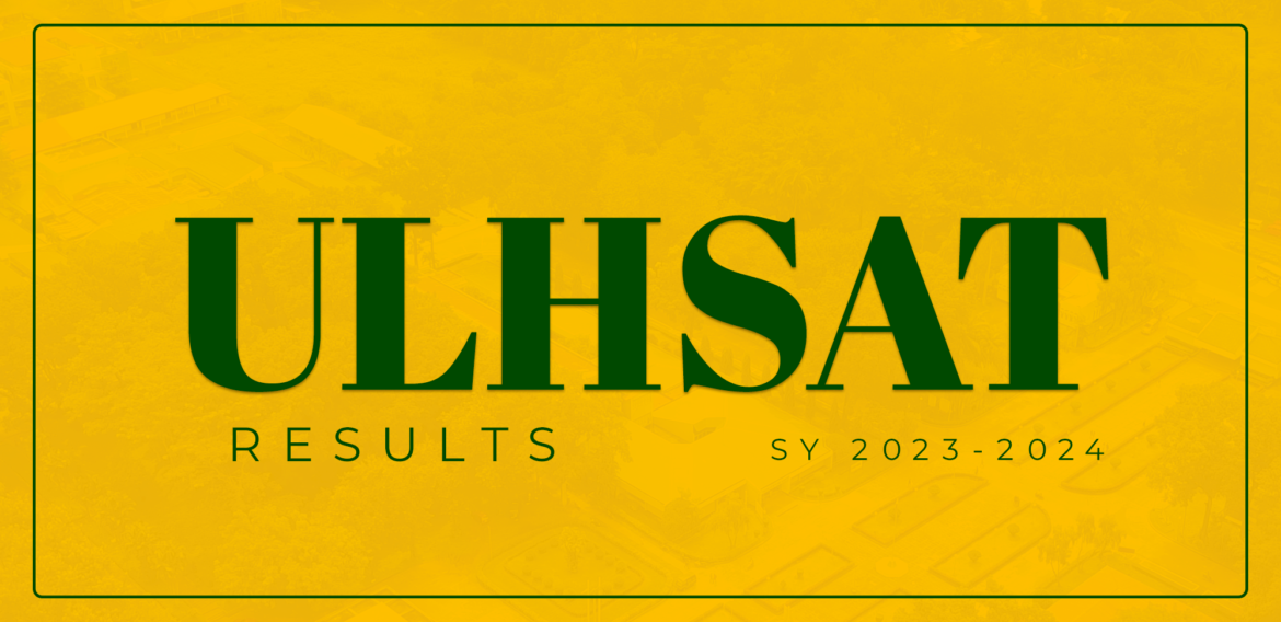 ULHSAT RESULTS S.Y. 2023-2024