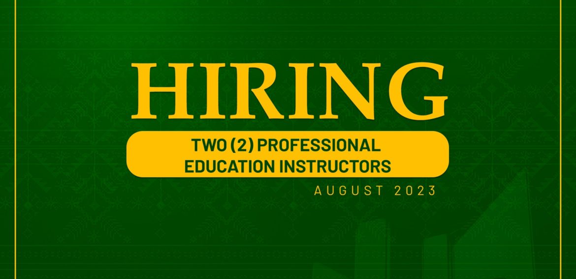 The Professional Education Department, College of Education, needs two (2) Instructors
