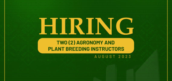 The Department of Agronomy and Plant Breeding needs two (2) Instructors for the First Semester