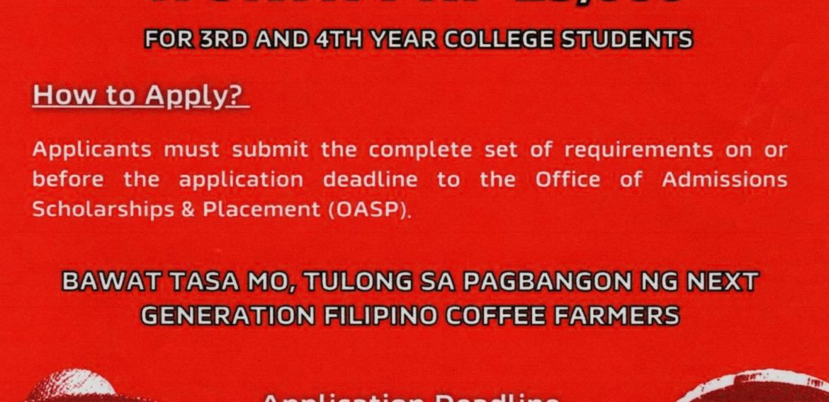 Nescafe’s Kape’t Bisig sa Pagbangon Educational Grant worth PHP25,000.00 for 3rd and 4th year College Students