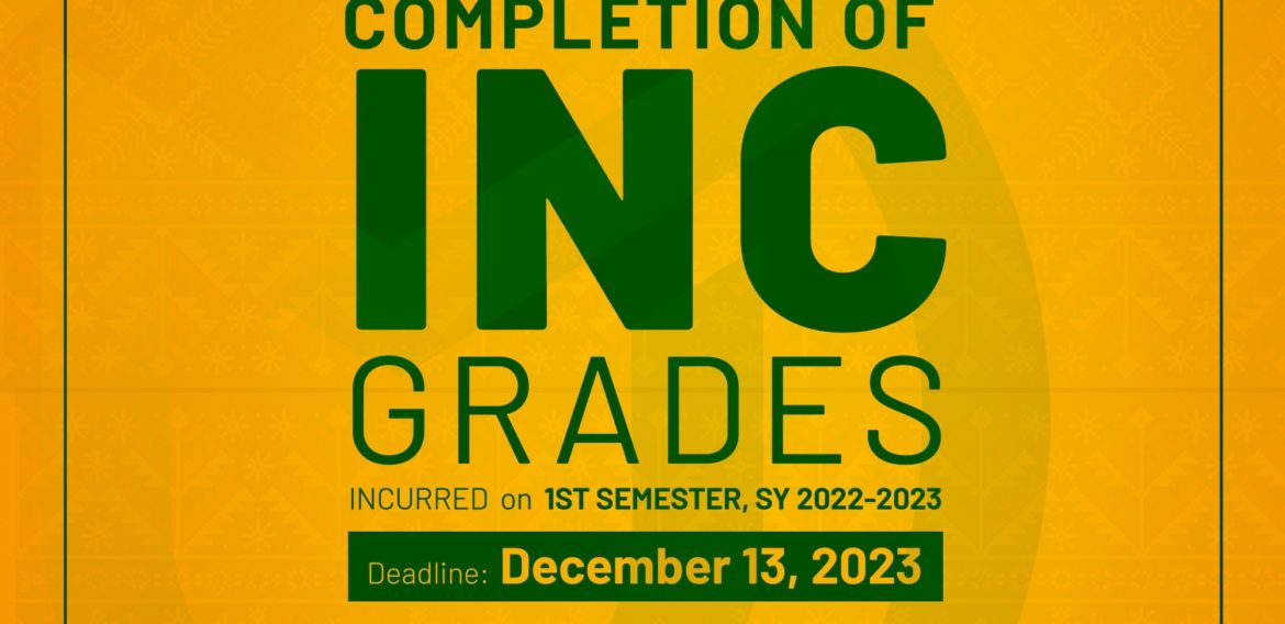 I𝗻𝗰𝗼𝗺𝗽𝗹𝗲𝘁𝗲 G𝗿𝗮𝗱𝗲𝘀 First semester SY 2022-2023 Announcement