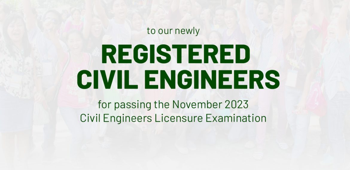 Congratulations to our newly registered Civil Engineers for passing the November 2023 Licensure Examination for Civil Engineers!