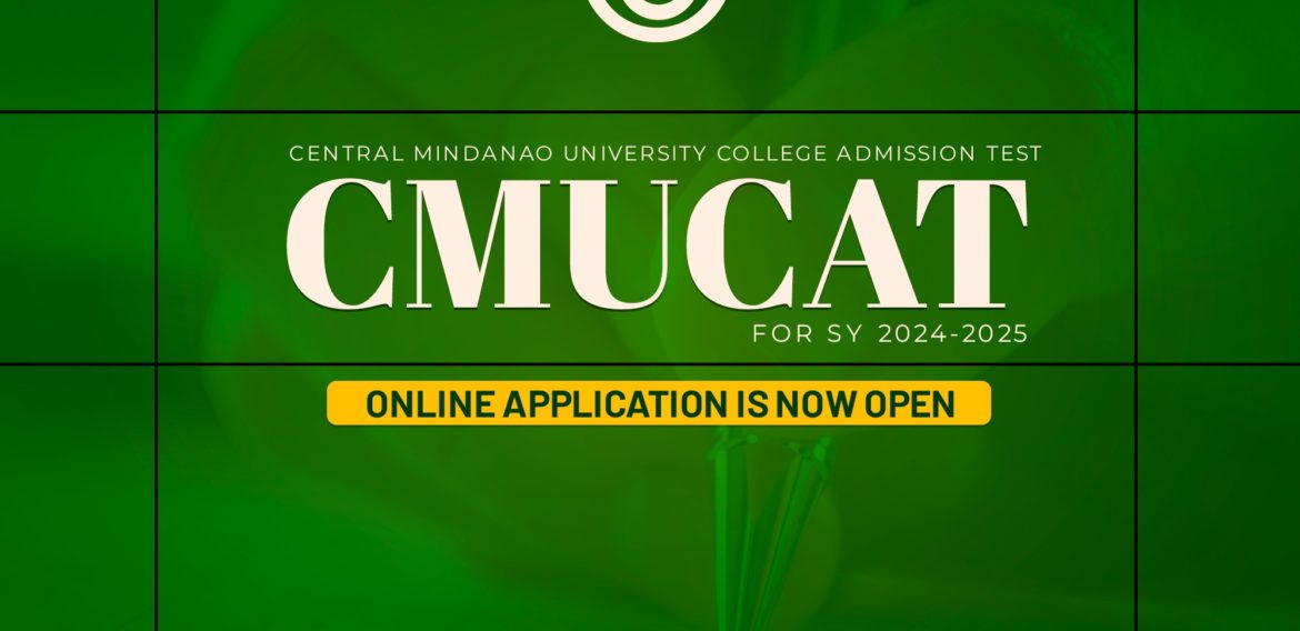 Central Mindanao University College Admission Tests (CMUCAT) for S.Y. 2024-2025