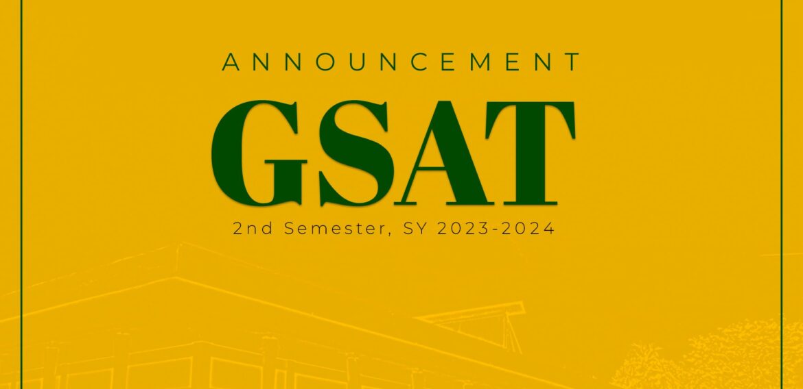 The last schedule for the Graduate Studies Admission Test (GSAT) for the 2nd Semester S.Y. 2023-2024 is on January 10, 2024.