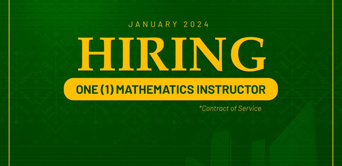 The Department of Mathematics needs one (1) Instructor for the Second Semester, SY 2023-2024