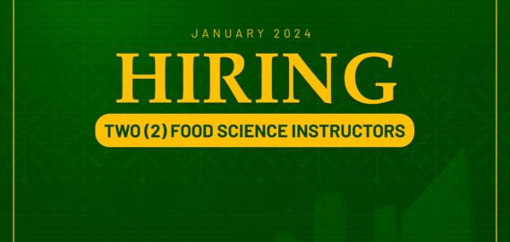 The Department of Food Science needs two (2) Instructors [One (1) Contract of Service, One (1) Part time] for the Second Semester, SY 2023-2024