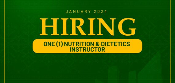 The Department of Nutrition and Dietetics needs one (1) Instructor for the Second Semester, SY 2023-2024