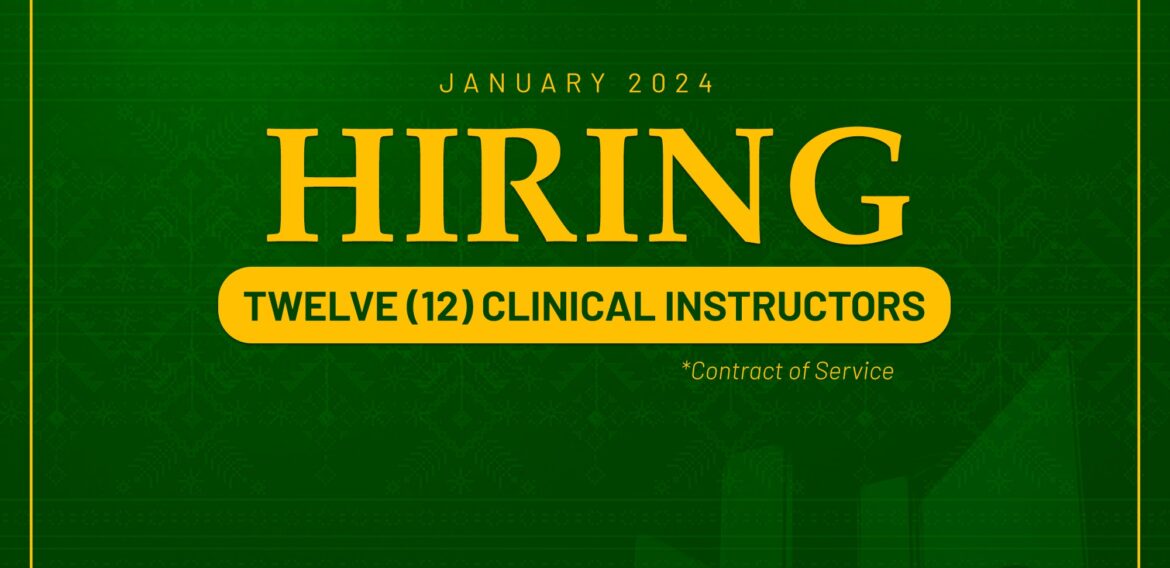 The College of Nursing needs twelve (12) Clinical Instructors for the Second Semester, SY 2023-2024