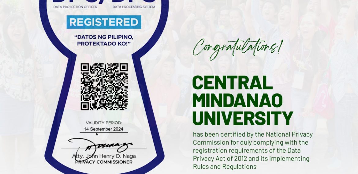 Central Mindanao University has achieved certification from the National Privacy Commission