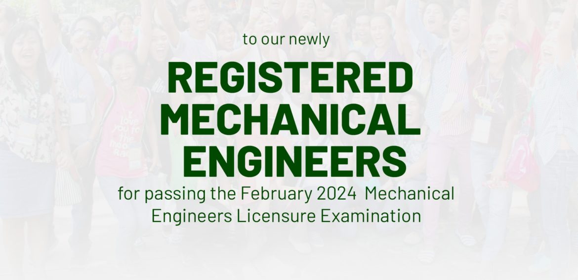 Mechanical Engineers for passing the February 2024 Mechanical Engineers Licensure Examination!