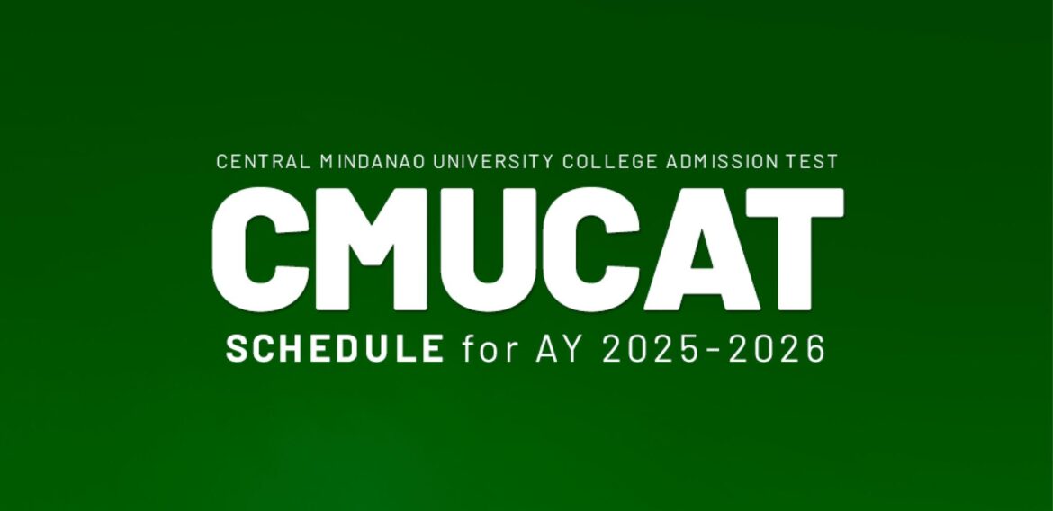 Central Mindanao University College Admission Test  Schedule AY 2025-2026