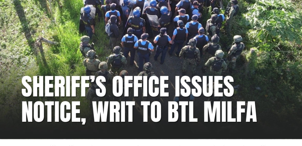 [BREAKING NEWS] SHERIFF’S OFFICE ISSUES NOTICE, WRIT TO BTL MILFA